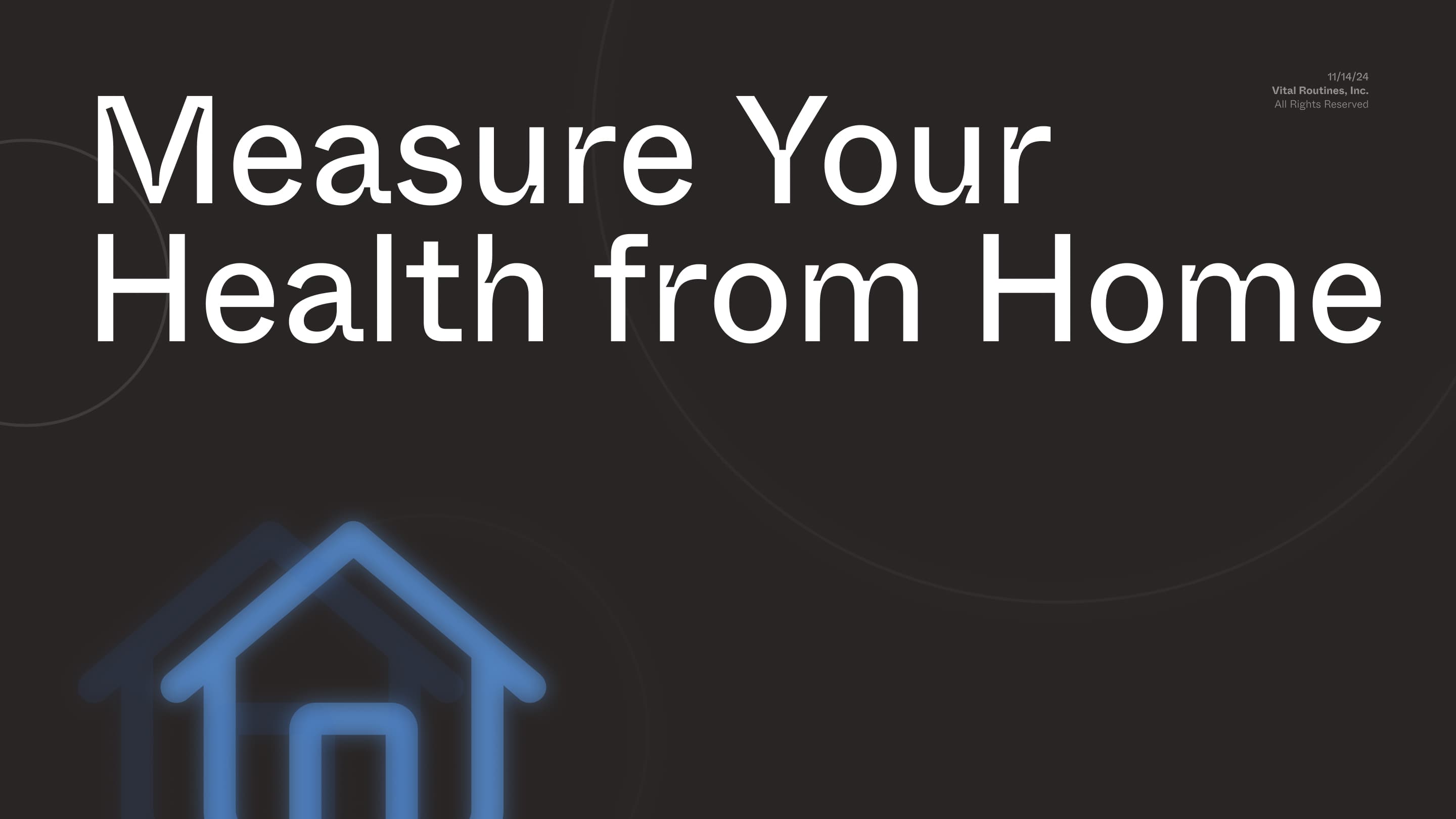 Measure Your Health from Home